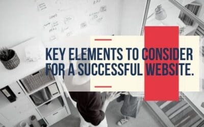 Some key Elements to consider for a successful website.